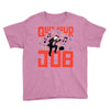 quit your job! Youth Tee