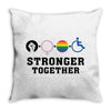 Stronger Together Throw Pillow