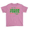 May The Vegan Force Be With You Youth Tee