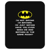 i'm not saying i'm batman funny Mousepad