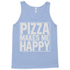pizza makes me happy Tank Top