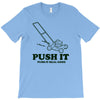 push it (push it real good) T-Shirt