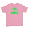 everyday im shufflin lmfao party rock shuffling Youth Tee