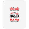 There's This Boy Who Stole My Heart He Calls Me Nana Mousepad