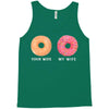 your wife my wife donuts Tank Top