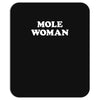 mole woman Mousepad