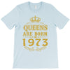 queens are born in 1973 T-Shirt
