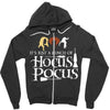 it&rsquo;s just a bunch of hocus pocus w Zipper Hoodie