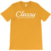 classy but i cuss a little T-Shirt