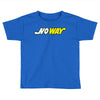 no way Toddler T-shirt