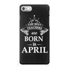 The Best Teachers Are Born in April iPhone 7 Case