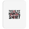 This Is My Hunting Shirt Mousepad