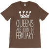 queens are born in february T-Shirt