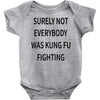 surely not everybody was kung fu fighting Baby Bodysuit