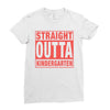 straight outta kindergarten Ladies Fitted T-Shirt