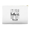 I'm Your Father's Day Gift Mom Says You're Welcome Accessory Pouches