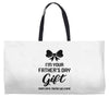 I'm Your Father's Day Gift Mom Says You're Welcome Baby Girl Weekender Totes