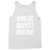 worlds okayest brother funny Tank Top