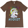 unicorns are born in august cute unicorn T-Shirt
