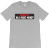 I HAVE MONEY T-Shirt