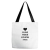 i love your stupid face Tote Bags