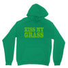 kiss my grass Unisex Hoodie