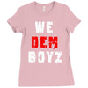 we dem boyz Ladies Fitted T-Shirt