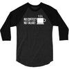 no coffee no talkie 3/4 Sleeve Shirt