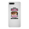 Never Underestimate A Man Who Watches Friends And Was Born in December iPhone 7 Plus Case