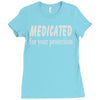 medicated for your protection (2) Ladies Fitted T-Shirt