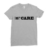 i don't care Ladies Fitted T-Shirt