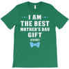 I Am The Best Mother's Day Gift Ever Boy T-Shirt