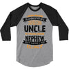 Super Cool Uncle Of A Freaking Awesome Nephew 3/4 Sleeve Shirt