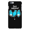 shit happens iPhone 6 Plus/6s Plus Case