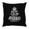 Keep Calm And Let Joseph Handle It Throw Pillow