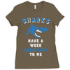 Sharks Have A Week Dedicated To Me Ladies Fitted T-Shirt
