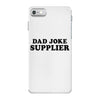Dad Joke Supplier iPhone 7 Case