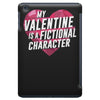 my valentine is a fictional character iPad Mini