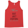 mom right about everything since xxxx Tank Top