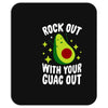 rock out with your guac out Mousepad