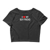 i love my boy friend Crop Top