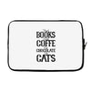 read books drink coffee eat chocolate pet cats Laptop sleeve