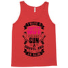 I Have a Pretty Wife I Also Have a Gun a Shovel and an Alibi Tank Top