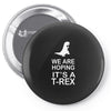 we are hoping it's a trex Pin-back button