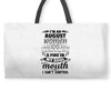 I Am An August Women Weekender Totes