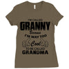 I&rsquo;m Called Granny Because I&rsquo;m Way Too Cool To Be Called Grandma Ladies Fitted T-Shirt