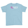 believe in yourself Youth Tee