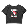 sister shark doo doo doo family matching Crop Top