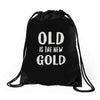 old is the new gold Drawstring Bags
