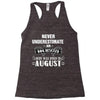 never underestimate an old man who was born in august Racerback Tank